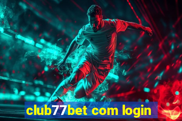 club77bet com login